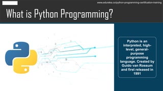 Python Programming Tutorial | Edureka | PPT