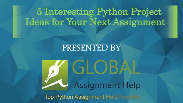 5 Interesting Python Project Ideas For Your Assignment | PPT