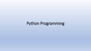 Python Programming
 