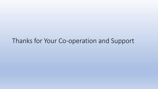 Thanks for Your Co-operation and Support
 