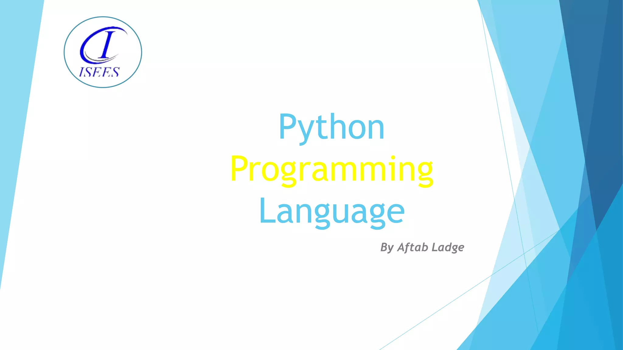 Python Programming Language By Aftab Ladge 