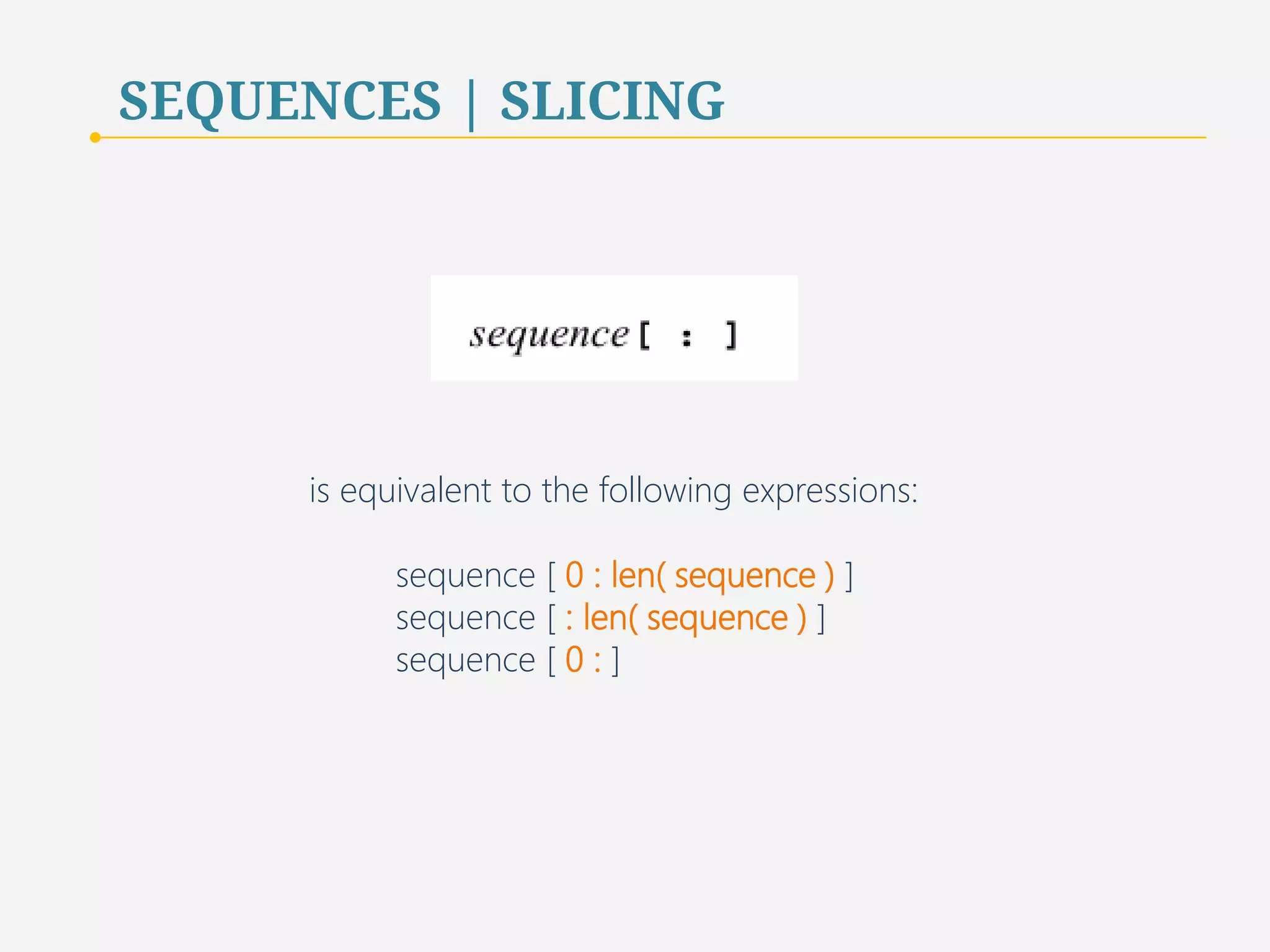 SEQUENCES | SLICING 
38 
 