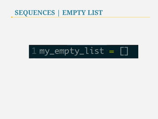 SEQUENCES | EMPTY STRING 
20 
 