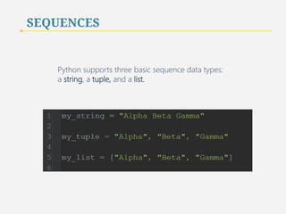 SEQUENCES 
Sequences, often called arrays in other languages, 
are data structures that store related data items. 
5 
 