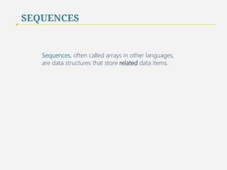 Python Programming - V. Sequences (List and Tuples) and Dictionaries | PPT