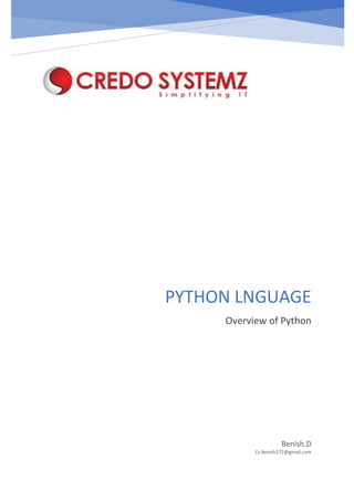 PYTHON LNGUAGE
Overview of Python
Benish.D
Cs.benish272@gmail.com
 