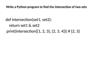 Write a Python program to find the intersection of two sets
def intersection(set1, set2):
return set1 & set2
print(intersection({1, 2, 3}, {2, 3, 4})) # {2, 3}
 