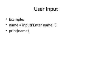 User Input Example introduction to python for programming using python | PPTX