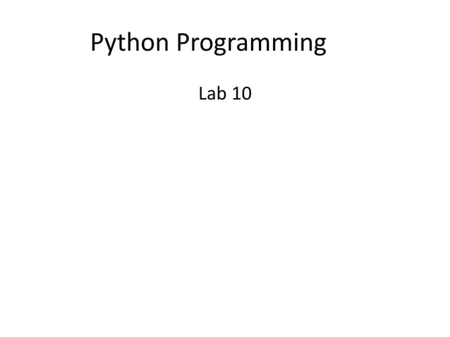 Python programming lab 10 | PPT