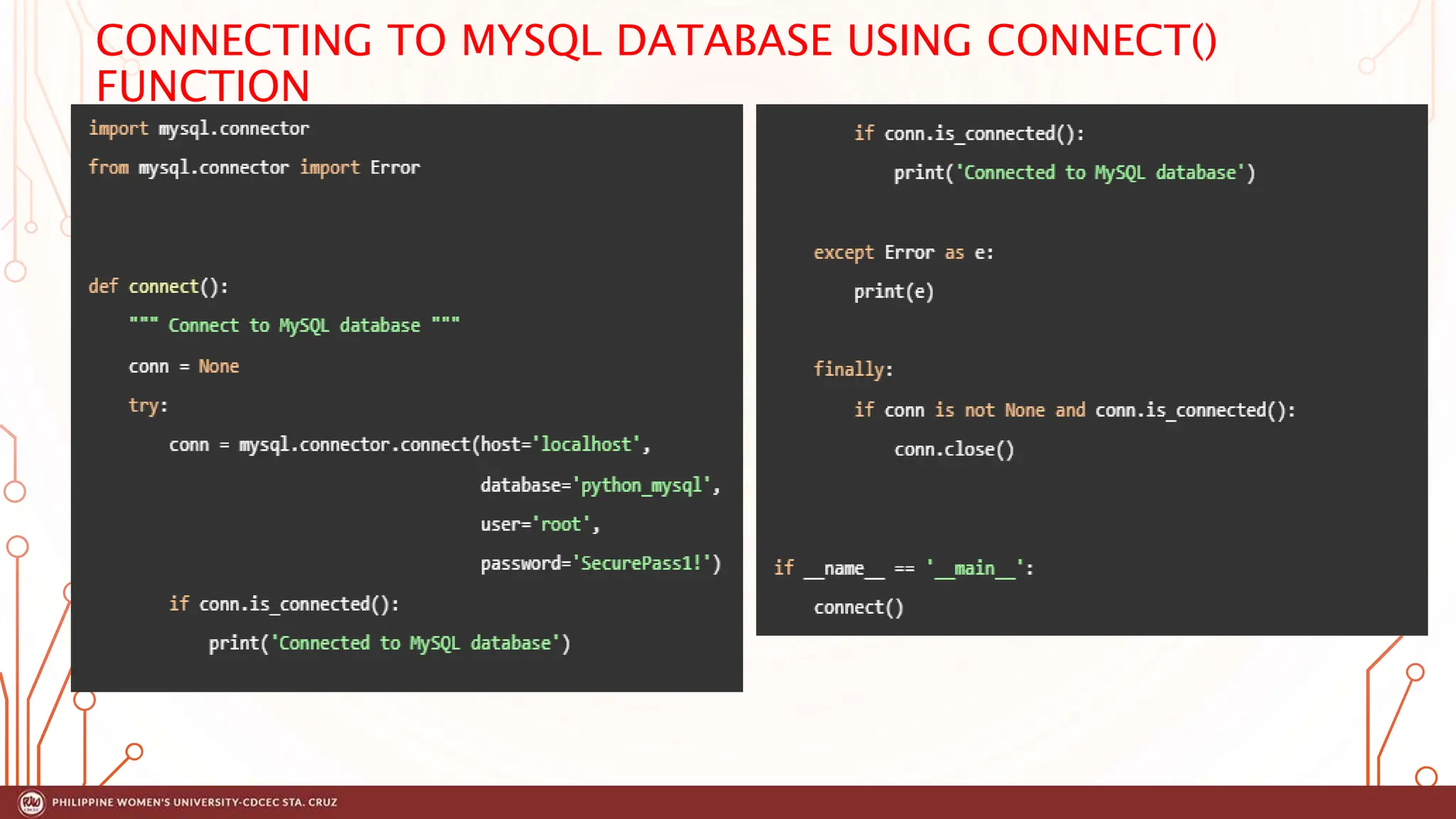 CONNECTING TO MYSQL DATABASE USING CONNECT()
FUNCTION
 