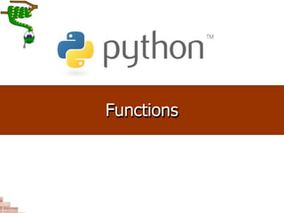 Functions
 