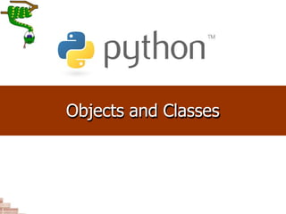 Objects and Classes
 