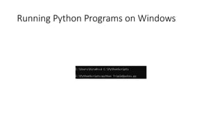 Running Python Programs on Windows
 