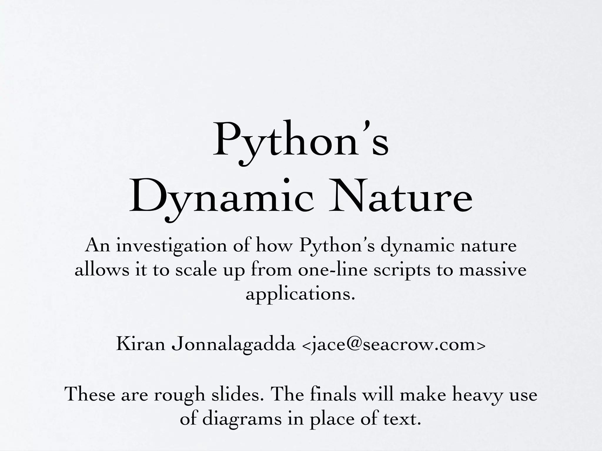 Python's dynamic nature (rough slides, November 2004) | PPT