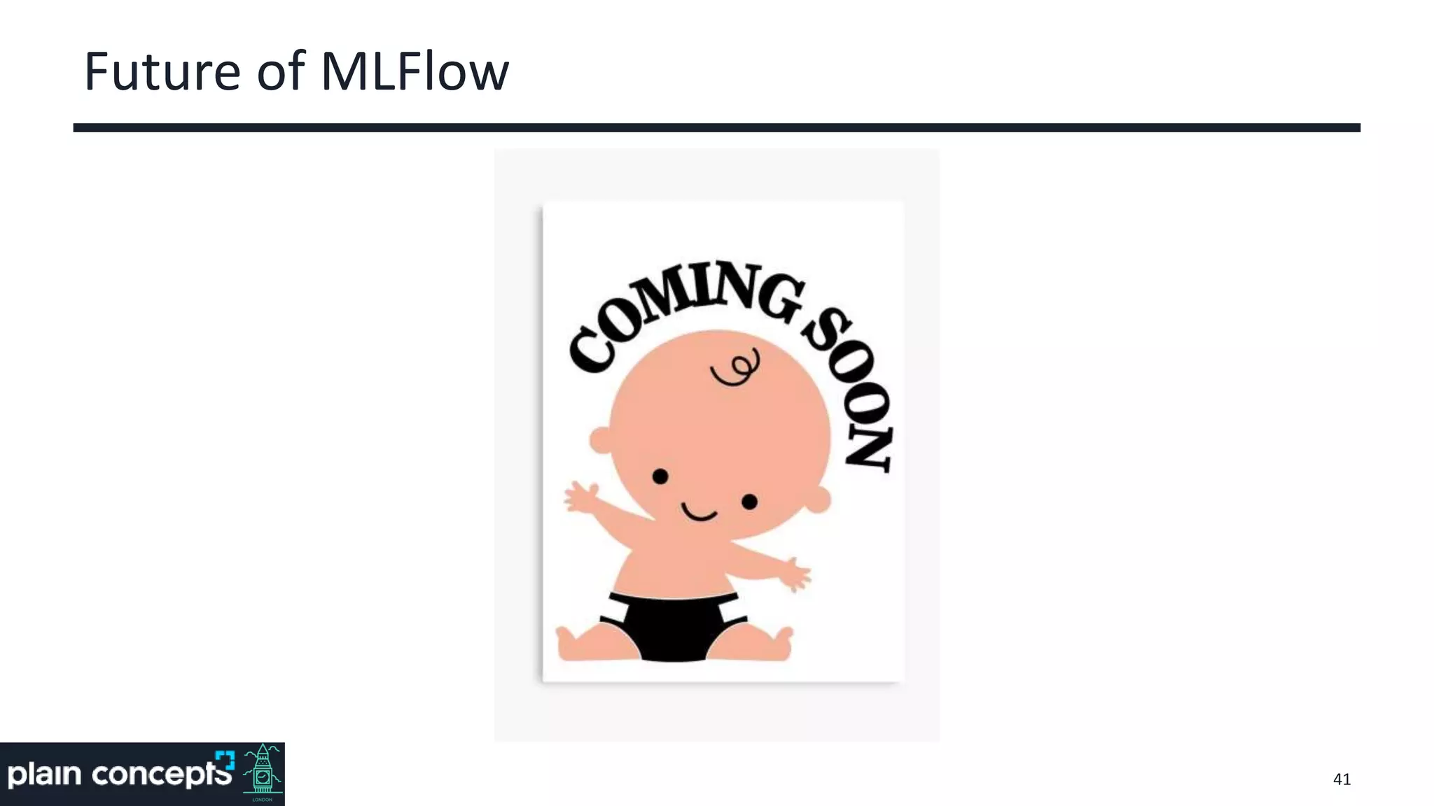 Future of MLFlow
41
 