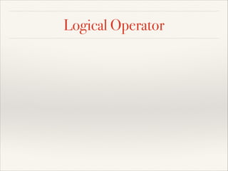 Logical Operator

 