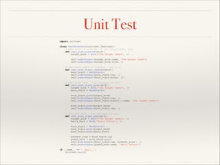 Unit Test
import unittest

! TestBookStack(unittest.TestCase):
class

# when book is created, it can return name, size
def test_book_created(self):
hunger_book = Book('The Hunger Games', 4)
self.assertEqual(hunger_book.name, 'The Hunger Games')
self.assertEqual(hunger_book.size, 4)
# when Book Stack is created / top is 0
def test_book_stack_created(self):
book_stack = BookStack()
self.assertEqual(book_stack.top, 0)
self.assertEqual(book_stack.books, [])
# when push book / top increase by one
def test_book_stack_push(self):
hunger_book = Book('The Hunger Games', 4)
book_stack = BookStack()
book_stack.push(hunger_book)
self.assertEqual(book_stack.top, 1)
self.assertEqual(book_stack.books[0].name, 'The Hunger Games')
book_stack.push(hunger_book)
self.assertEqual(book_stack.top, 2)
# when pop book / top decrease by one
def test_book_stack_pop(self):
hunger_book = Book('The Hunger Games', 4)
harry_book = Book('Harry Potter', 3)
book_stack = BookStack()
book_stack.push(hunger_book)
book_stack.push(harry_book)
present_size = book_stack.top
poped_book = book_stack.pop()
self.assertEqual(book_stack.top, present_size - 1)
self.assertEqual(poped_book.name, 'Harry Potter')

if __name__ == '__main__':
unittest.main()

 