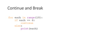 Continue and Break
 