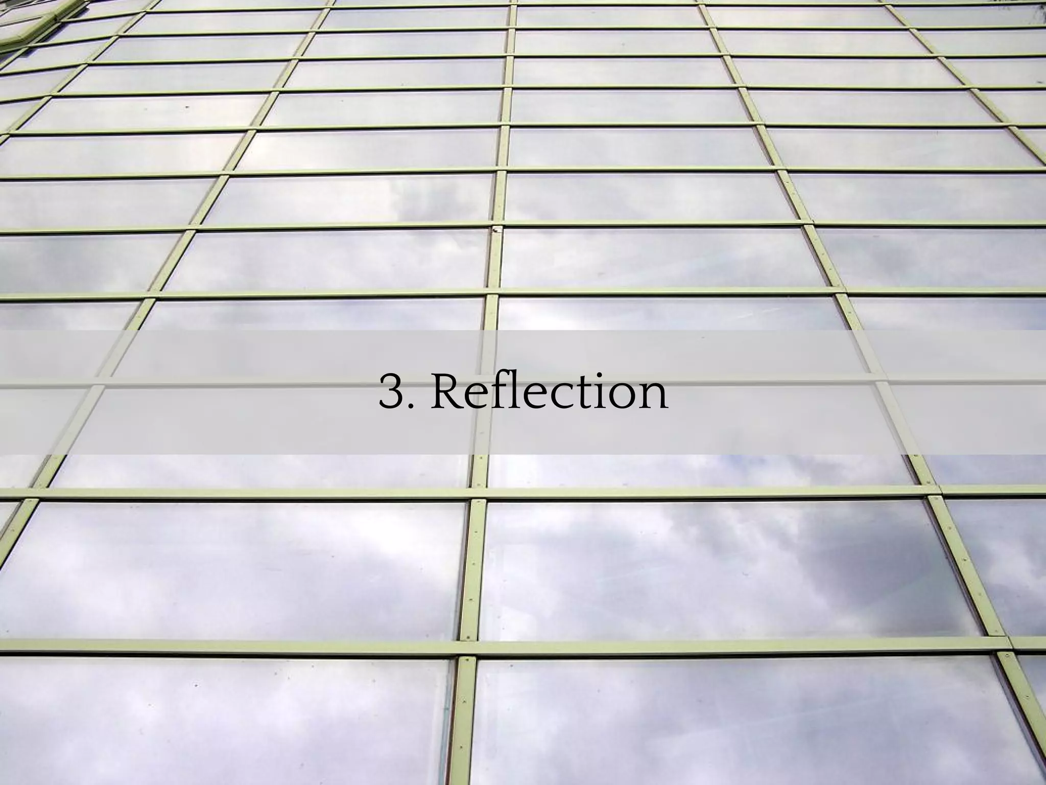 3. Reflection
 