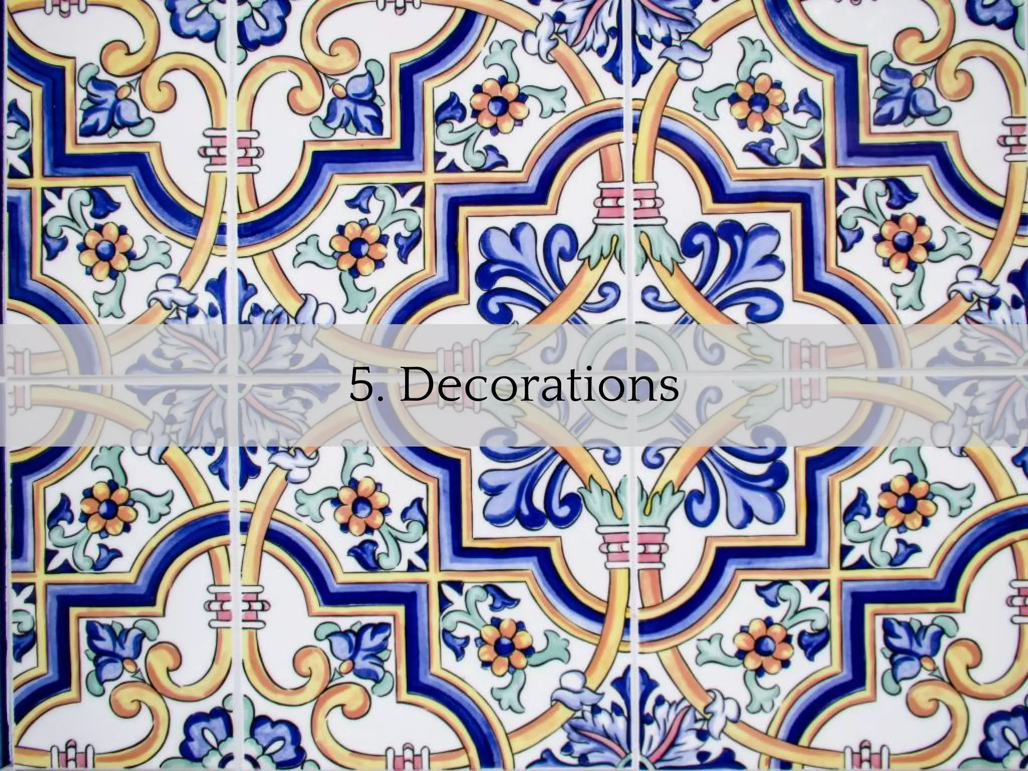 5. Decorations
 