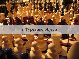 2. Types and objects
 