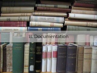 11. Documentation
 