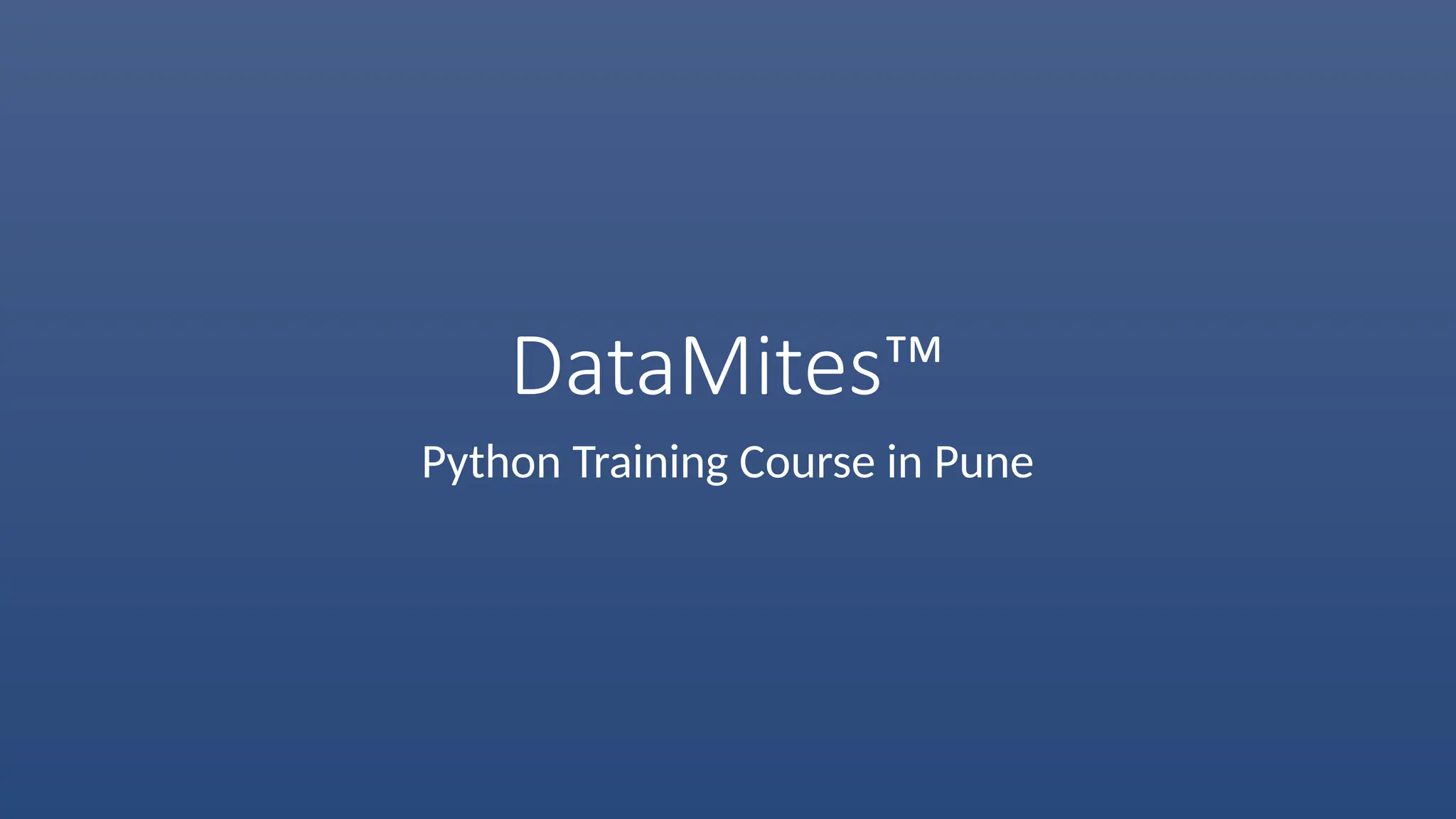 DataMites™
Python Training Course in Pune
 