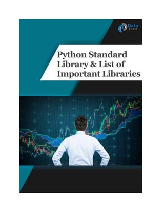 Python Standard
Library & List of
Important Libraries
 