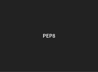 PEP8
 