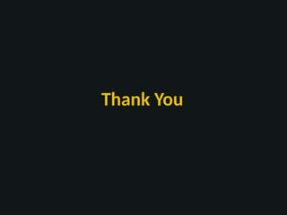 Thank You
 