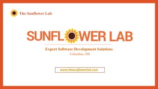 The Sunflower Lab
www.thesunflowerlab.com
Expert Software Development Solutions
Columbus, OH
 