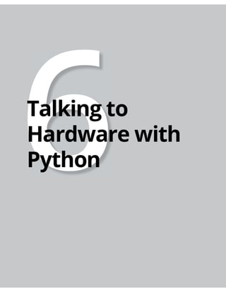 Talking to
Hardware with
Python
 