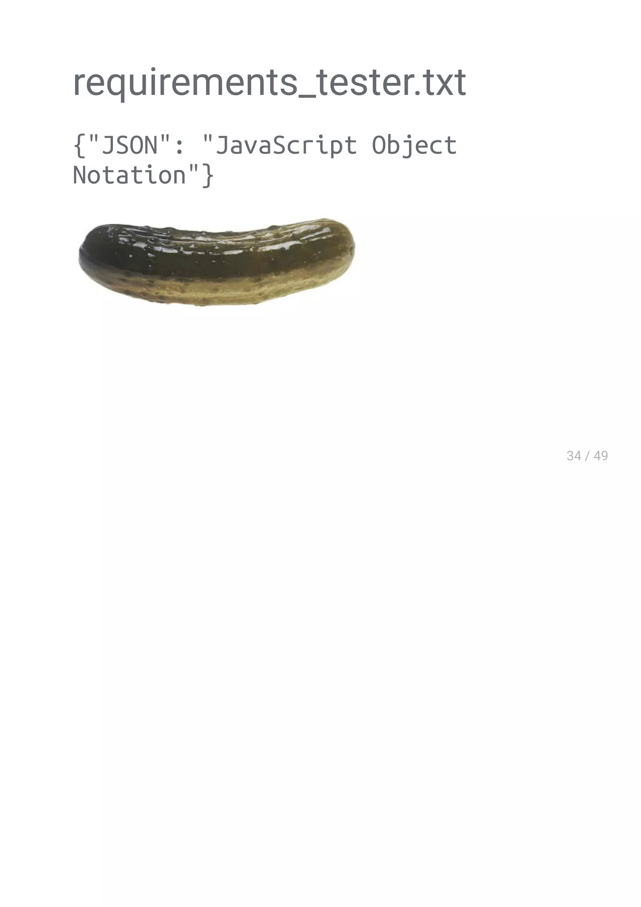 requirements_tester.txt
{"JSON": "JavaScript Object
Notation"}
 