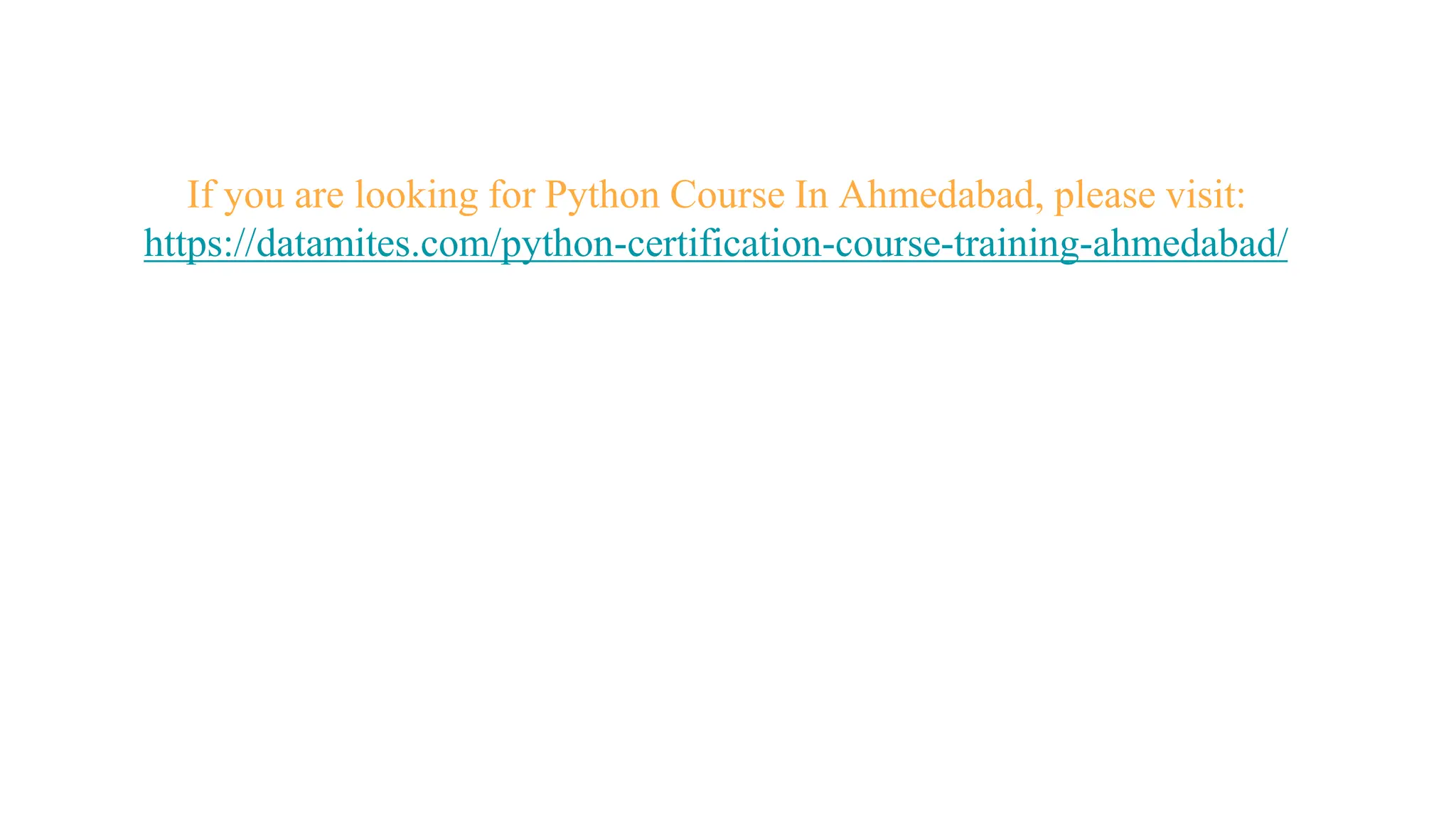 If you are looking for Python Course In Ahmedabad, please visit:
https://datamites.com/python-certification-course-training-ahmedabad/
 