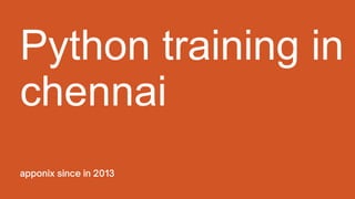 Python training in
chennai
 