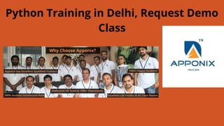 Python Training in Delhi, Request Demo
Class
 