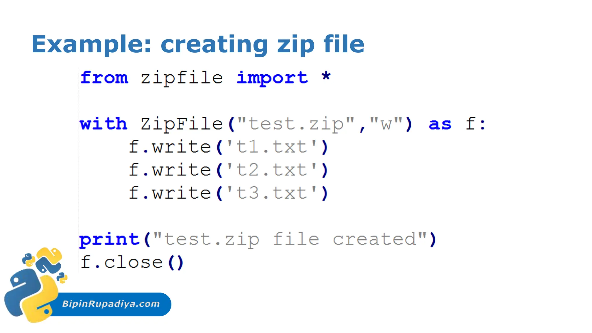 BipinRupadiya.com
Example: creating zip file
 