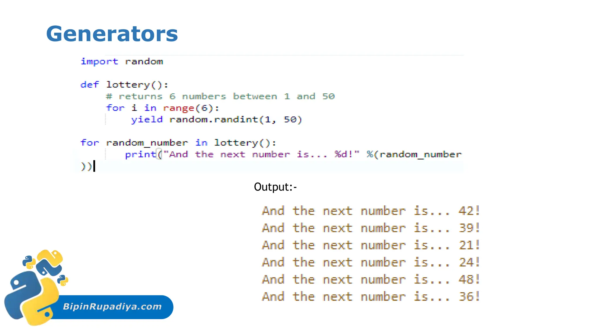 BipinRupadiya.com
Generators
Output:-
 
