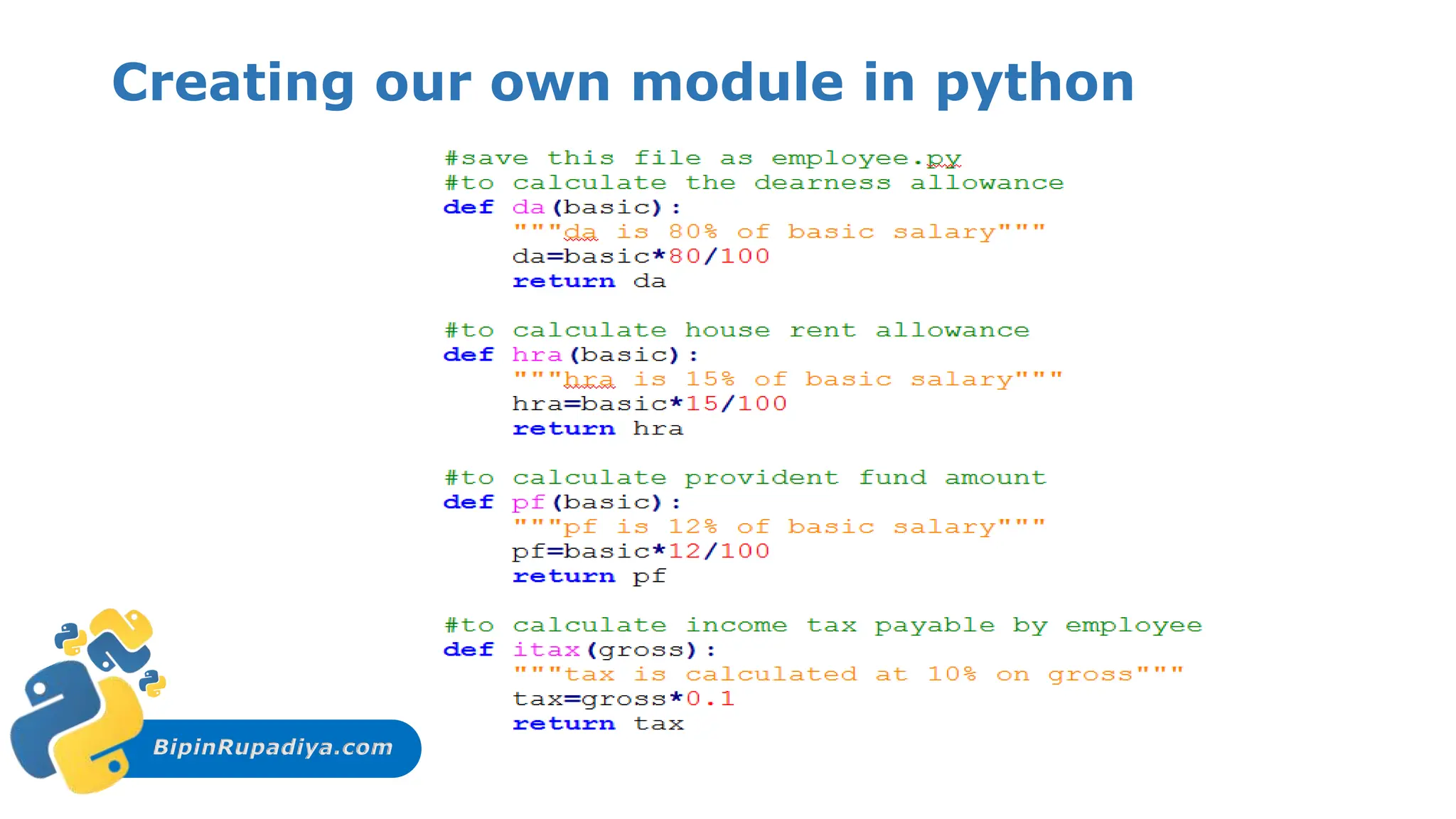 BipinRupadiya.com
Creating our own module in python
 