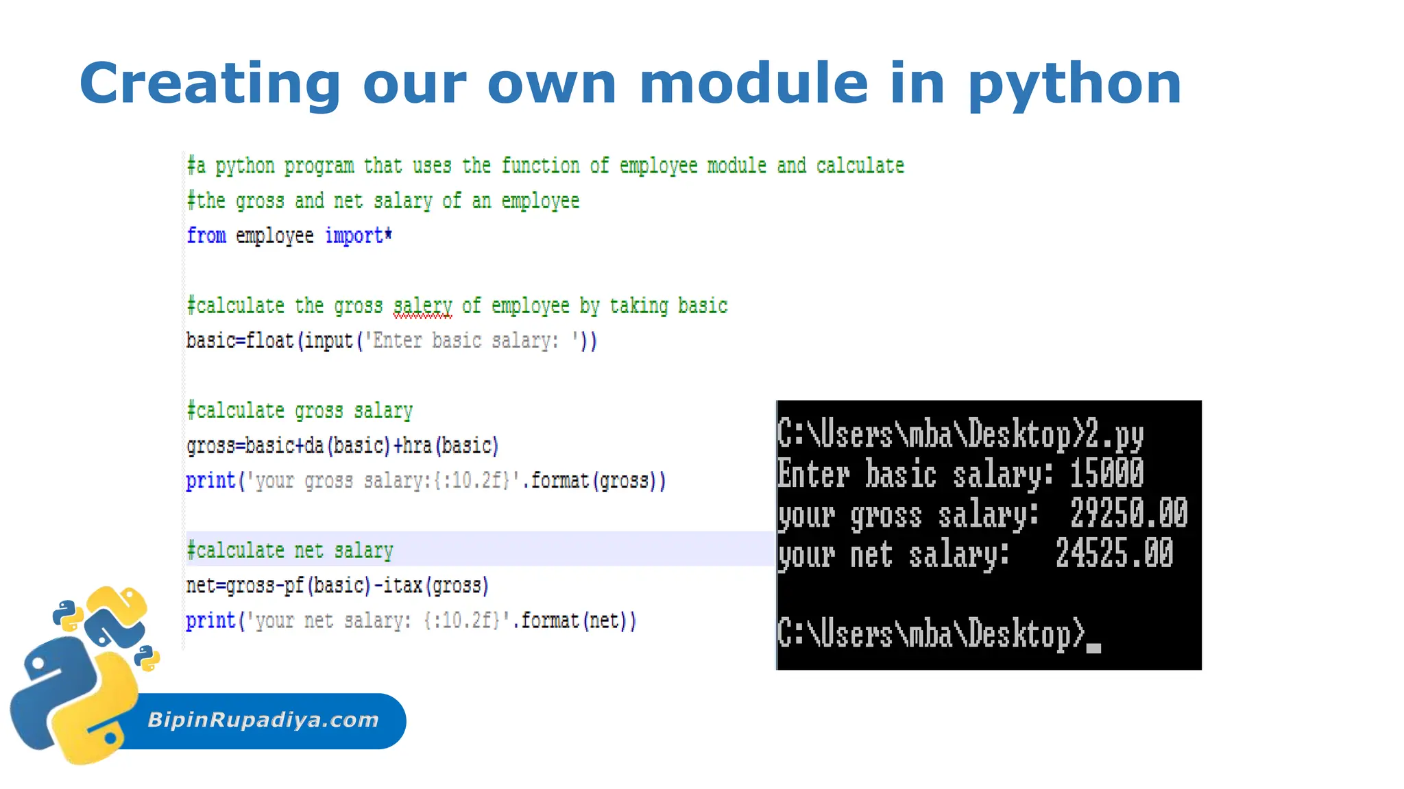 BipinRupadiya.com
Creating our own module in python
 