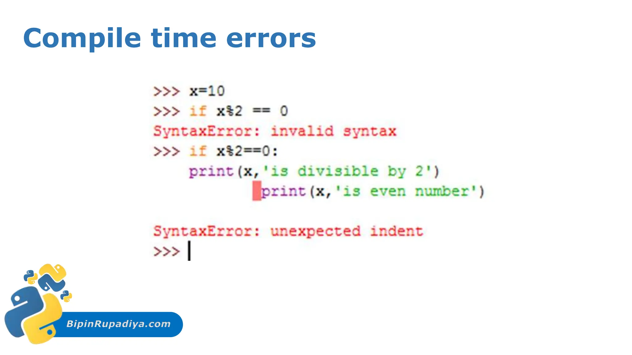 BipinRupadiya.com
Compile time errors
 