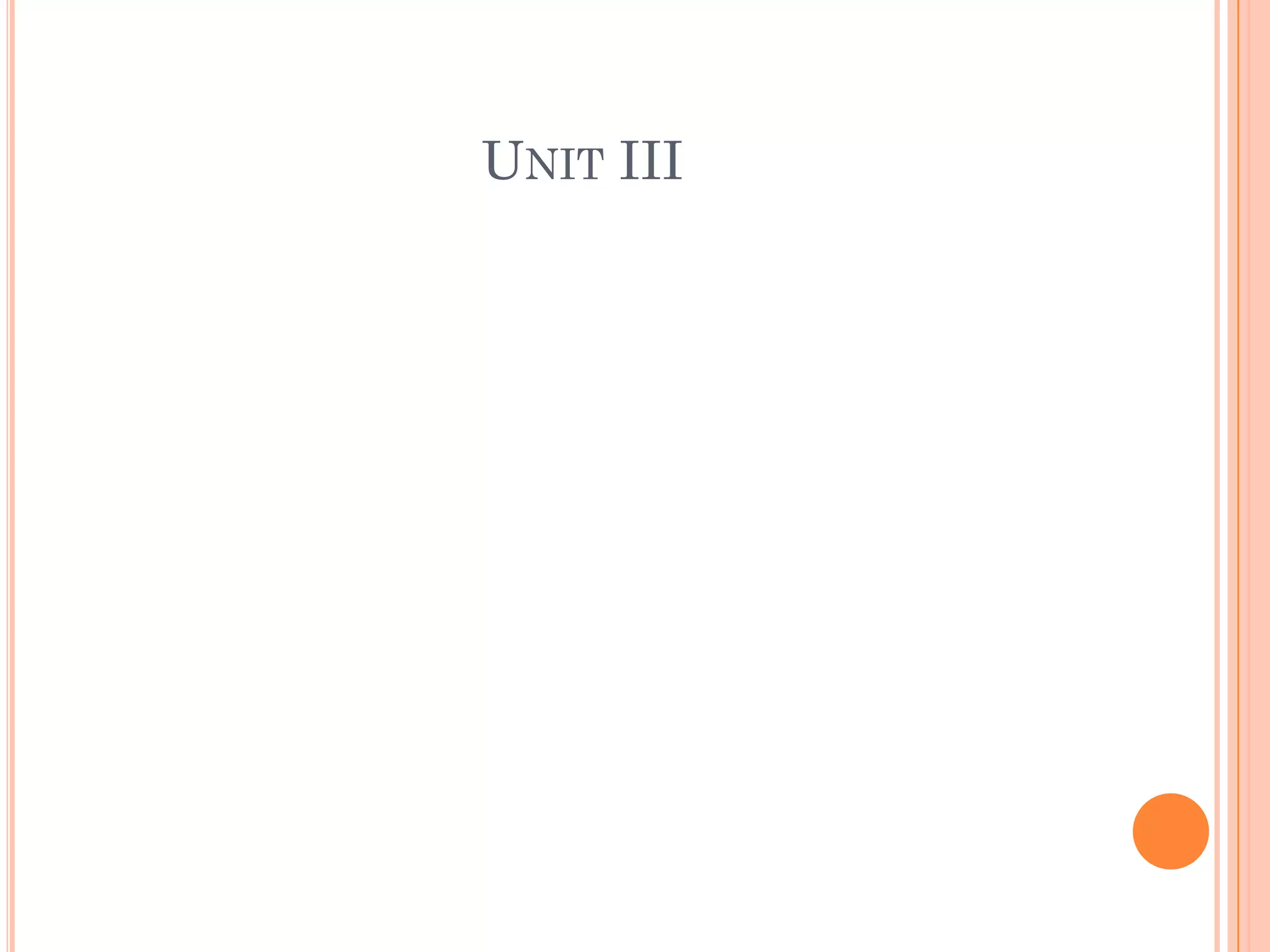 UNIT III
 