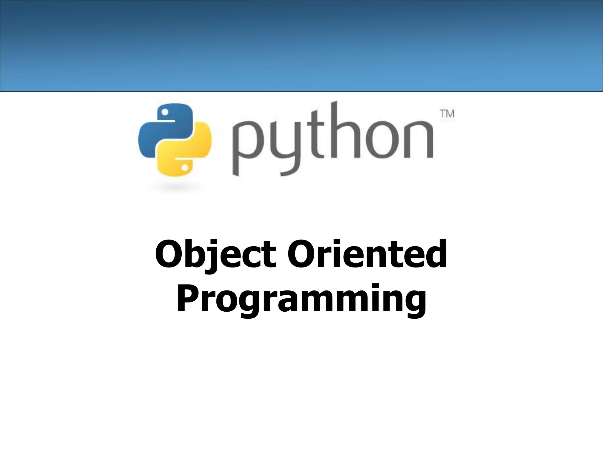 Object Oriented
Programming
 