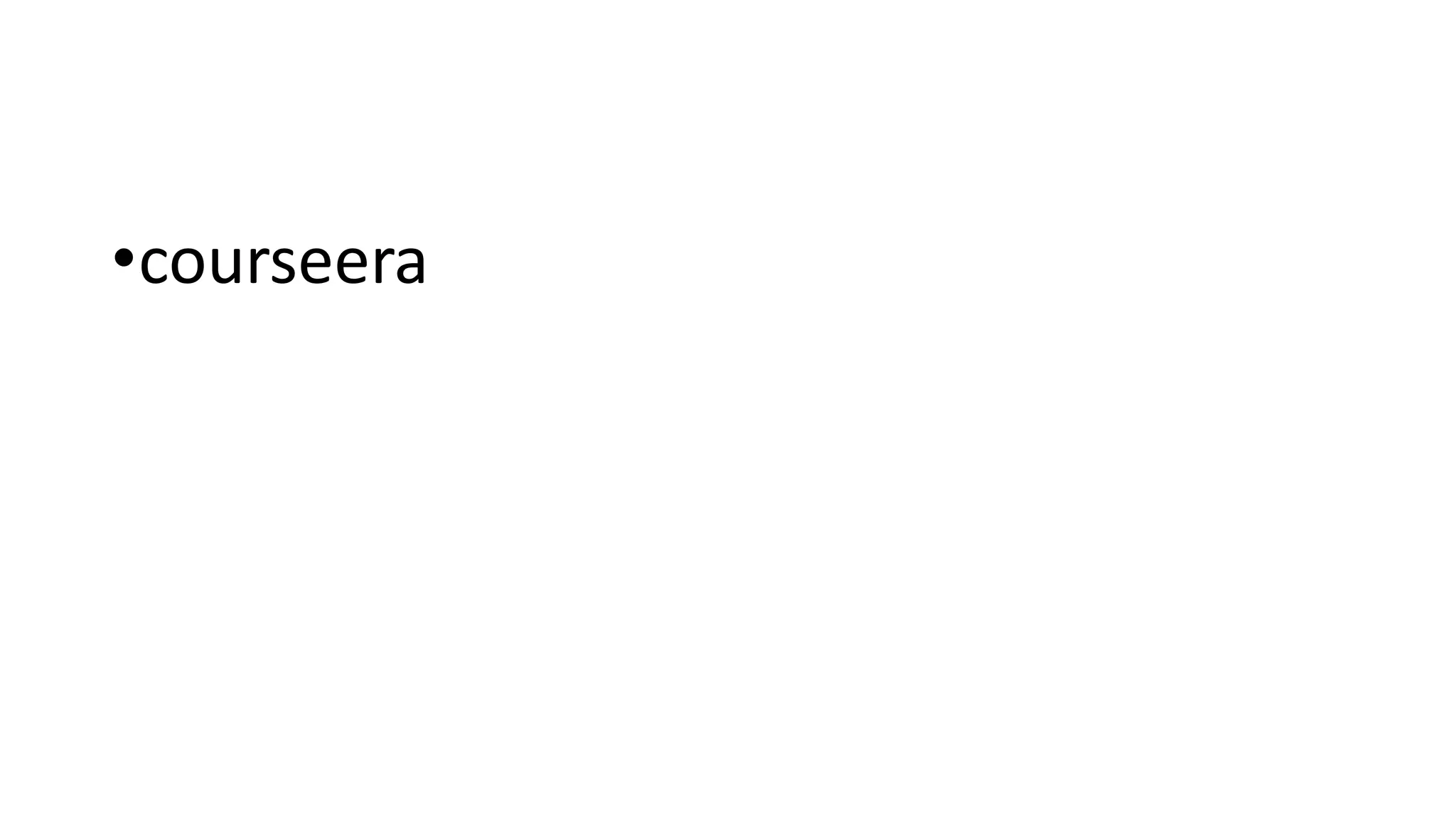 •courseera
 