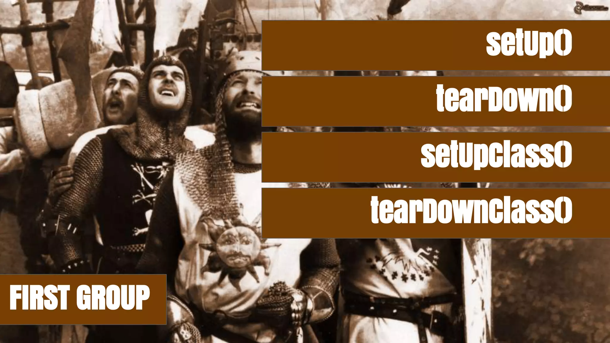 FIRST GROUP
setUp()
tearDown()
setUpClass()
tearDownClass()
 