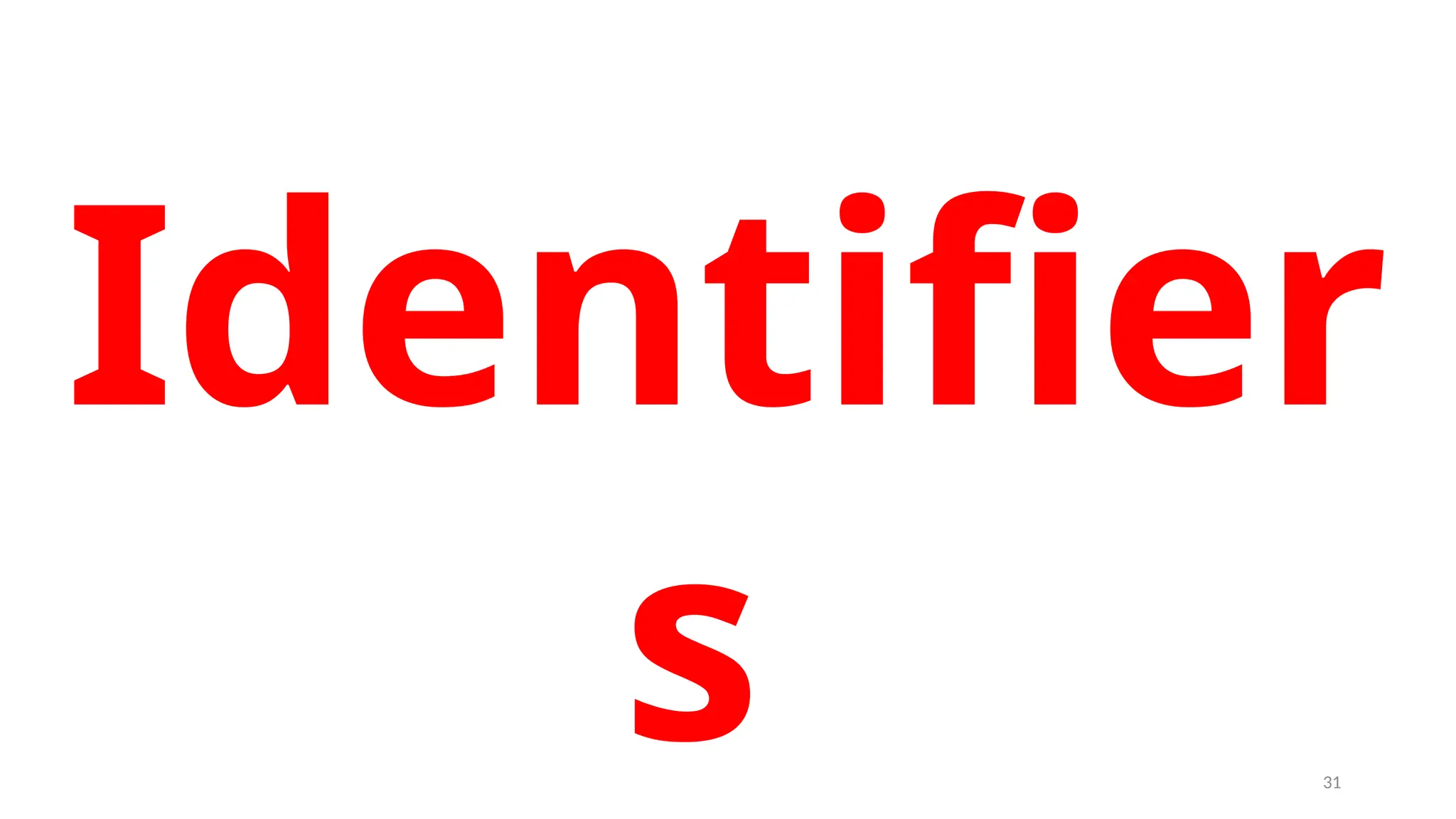 Identifier
s 31
 