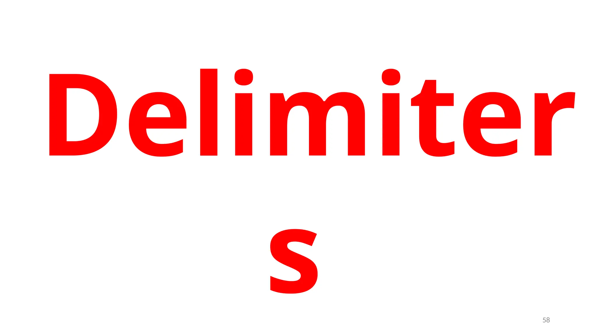 Delimiter
s 58
 