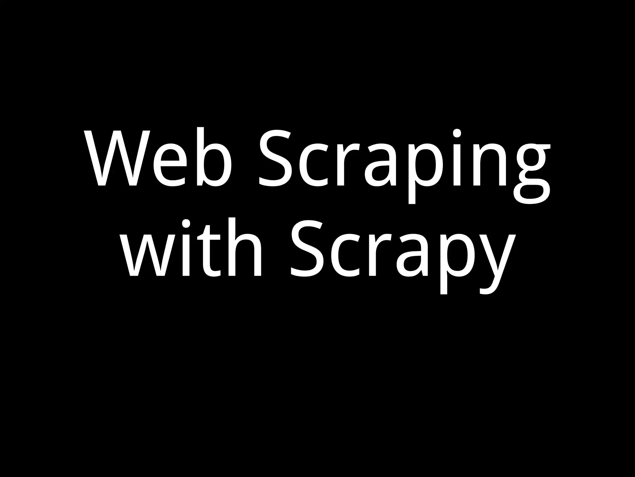 Web Scraping with Scrapy 