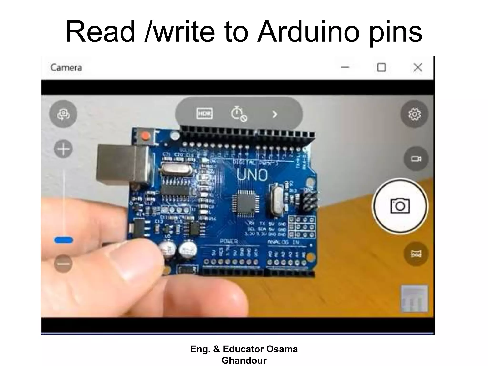 Read /write to Arduino pins
Eng. & Educator Osama
Ghandour
 