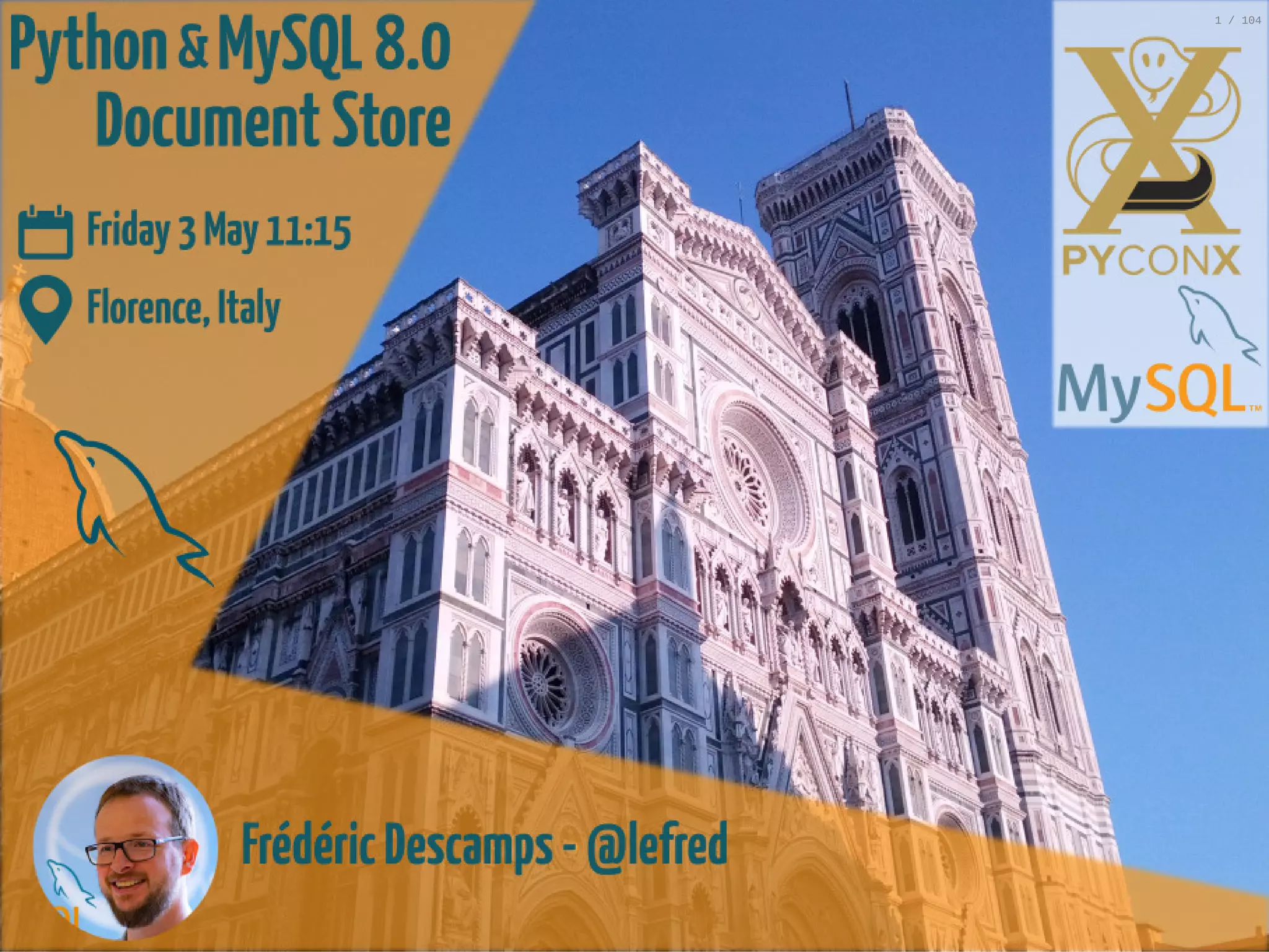 5/2/2019 Python & MySQL 8.0 Document Store ﬁle:///home/fred/ownCloud/Presentations/ORACLE/PyconX/Python e MySQL 8.0 Document Store/Python e MySQL 8.0 Document Store.html#49 1/104 1 / 104 